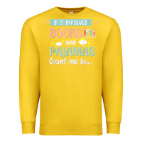 Lemon if it involves books and pajamas book lover gift tee t shirt Premium Sweatshirt - linhVisuals