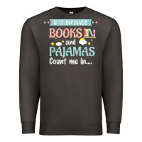 Smoke if it involves books and pajamas book lover gift tee t shirt Premium Sweatshirt - linhVisuals