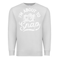 Dove Grey i'm about to snap photography photographer camera men women t shirt Premium Sweatshirt - linhVisuals