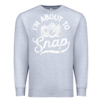 Heather Grey i'm about to snap photography photographer camera men women t shirt Premium Sweatshirt - linhVisuals