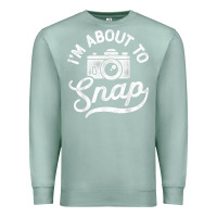 Seafoam i'm about to snap photography photographer camera men women t shirt Premium Sweatshirt - linhVisuals