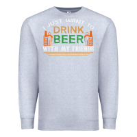 Heather Grey i just want to drink with my friends Premium Sweatshirt - linhVisuals