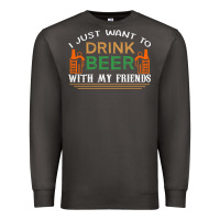 Smoke i just want to drink with my friends Premium Sweatshirt - linhVisuals