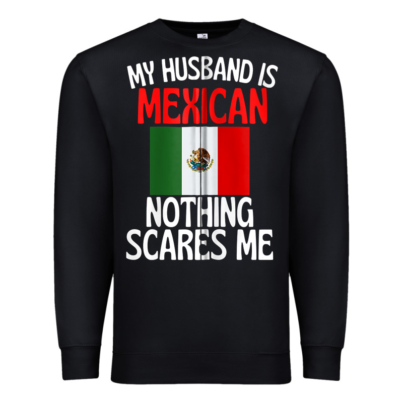 My Husband Is Mexican Nothing Scares Me Funny Husband Zip Hoodie Premium Sweatshirt by linhVisuals | Teevron
