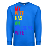 True Royal my wife has an awesome wife funny lesbian wedding gift t shirt Premium Sweatshirt - linhVisuals