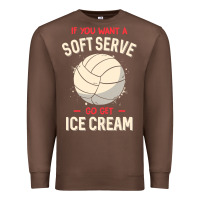 Chestnut funny volleyball if you want a soft serve volleyball t shirt Premium Sweatshirt - linhVisuals