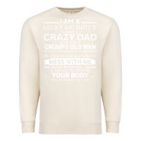 Sandshell i am a lucky daughter i have a crazy dad grumpy old man t shirt Premium Sweatshirt - linhVisuals