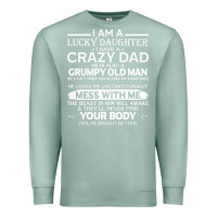 Seafoam i am a lucky daughter i have a crazy dad grumpy old man t shirt Premium Sweatshirt - linhVisuals