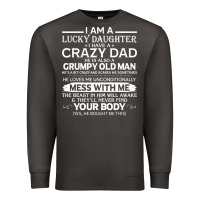 Smoke i am a lucky daughter i have a crazy dad grumpy old man t shirt Premium Sweatshirt - linhVisuals