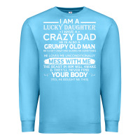 Ocean Blue i am a lucky daughter i have a crazy dad grumpy old man t shirt Premium Sweatshirt - linhVisuals