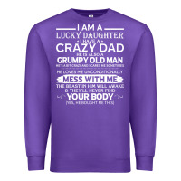 Purple i am a lucky daughter i have a crazy dad grumpy old man t shirt Premium Sweatshirt - linhVisuals
