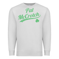 Dove Grey pat mccrotch funny st. patrick's day long sleeve t shirt Premium Sweatshirt - linhVisuals