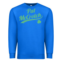 True Royal pat mccrotch funny st. patrick's day long sleeve t shirt Premium Sweatshirt - linhVisuals