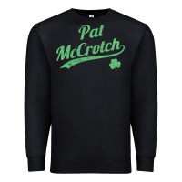Black pat mccrotch funny st. patrick's day long sleeve t shirt Premium Sweatshirt - linhVisuals