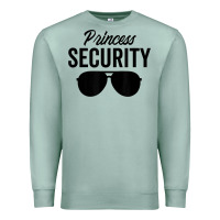 Seafoam princess security dad boyfriend husband pregnancy t shirt Premium Sweatshirt - linhVisuals