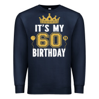 It's My 60th Birthday Gift For 60 Years Old Man And Woman T Shirt Premium Sweatshirt | Teevron