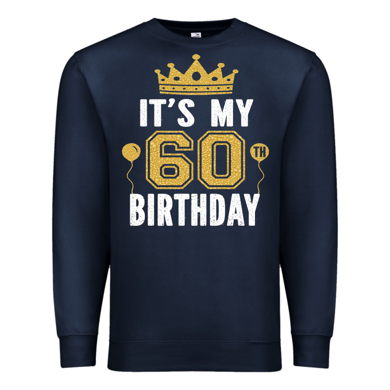 It's My 60th Birthday Gift For 60 Years Old Man And Woman T Shirt Premium Sweatshirt by linhVisuals | Teevron