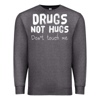 Charcoal Heather drugs not hugs Premium Sweatshirt - linhVisuals
