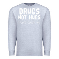 Heather Grey drugs not hugs Premium Sweatshirt - linhVisuals