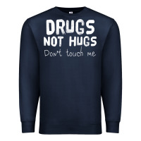Navy drugs not hugs Premium Sweatshirt - linhVisuals
