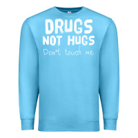 Ocean Blue drugs not hugs Premium Sweatshirt - linhVisuals