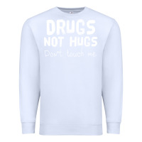White drugs not hugs Premium Sweatshirt - linhVisuals