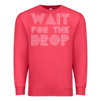 Cardinal retro edm wait for the drop house dj trance wash t shirt Premium Sweatshirt - linhVisuals