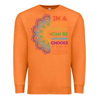 Carrot kindeness In A World Where You Can Be Anything Choose Kind Kindness Premium Sweatshirt - linhVisuals