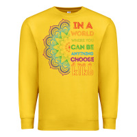 Lemon kindeness In A World Where You Can Be Anything Choose Kind Kindness Premium Sweatshirt - linhVisuals