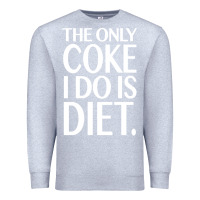 Heather Grey the only coke i do is diet Premium Sweatshirt - linhVisuals
