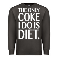 Smoke the only coke i do is diet Premium Sweatshirt - linhVisuals