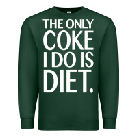 Sports Green the only coke i do is diet Premium Sweatshirt - linhVisuals