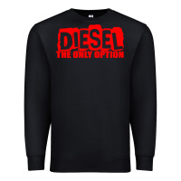 Black Diesel The Only Option Premium Sweatshirt - linhVisuals
