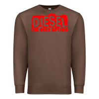 Chestnut Diesel The Only Option Premium Sweatshirt - linhVisuals