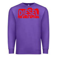 Purple Diesel The Only Option Premium Sweatshirt - linhVisuals