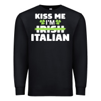 Black kiss me im italian t  shirt kiss me i'm irish italian patriotic st pat Premium Sweatshirt - linhVisuals