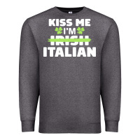 Charcoal Heather kiss me im italian t  shirt kiss me i'm irish italian patriotic st pat Premium Sweatshirt - linhVisuals
