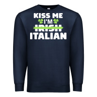 Kiss Me Im Italian T  Shirt Kiss Me I'm Irish Italian Patriotic St Pat Premium Sweatshirt | Teevron