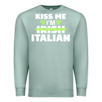 Seafoam kiss me im italian t  shirt kiss me i'm irish italian patriotic st pat Premium Sweatshirt - linhVisuals