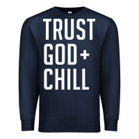 Navy trust god and chill tee vintage pullover hoodie Premium Sweatshirt - linhVisuals