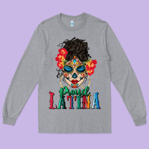 Proud Latina Long Sleeve Tee Designed By Bundleandbundleshop