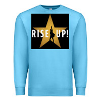 Ocean Blue rise up! hamilt musical broadway Premium Sweatshirt - linhVisuals