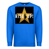 True Royal rise up! hamilt musical broadway Premium Sweatshirt - linhVisuals