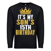 Black it's my son's 15th birthday 15 years old boy t shirt Premium Sweatshirt - linhVisuals