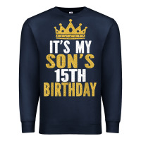 Navy it's my son's 15th birthday 15 years old boy t shirt Premium Sweatshirt - linhVisuals