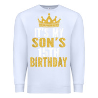 White it's my son's 15th birthday 15 years old boy t shirt Premium Sweatshirt - linhVisuals