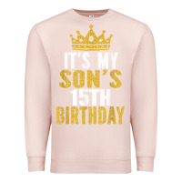 Pale Pink it's my son's 15th birthday 15 years old boy t shirt Premium Sweatshirt - linhVisuals