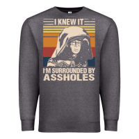 Charcoal Heather i knew it im surrounded by assholes Premium Sweatshirt - linhVisuals