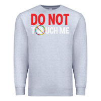 Heather Grey do not touch me autism kid Premium Sweatshirt - linhVisuals