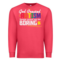 Cardinal god created autism normal was too boring Premium Sweatshirt - linhVisuals